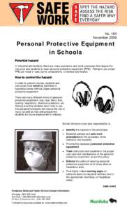 No. 164 November 2009 Personal Protective Equipment in Schools Potential hazard: