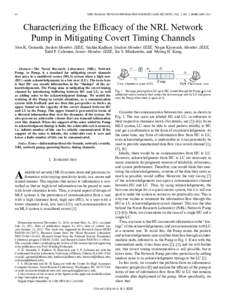64  IEEE TRANSACTIONS ON INFORMATION FORENSICS AND SECURITY, VOL. 7, NO. 1, FEBRUARY 2012 Characterizing the Efficacy of the NRL Network Pump in Mitigating Covert Timing Channels