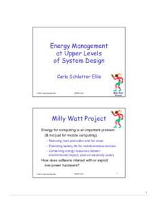 Energy Management at Upper Levels of System Design Carla Schlatter Ellis  © 2003, Carla Schlatter Ellis