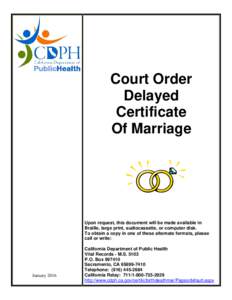 Court Order Delayed Certificate Of Marriage  Upon request, this document will be made available in