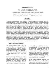 IAC-04-IAATHE LUNAR SPACE ELEVATOR Jerome Pearson, Eugene Levin, John Oldson, and Harry Wykes STAR Inc., Mount Pleasant, SC USA;  ABSTRACT This paper examines lunar space elevators, a concep