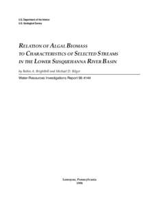 U.S. Department of the Interior U.S. Geological Survey RELATION OF ALGAL BIOMASS TO CHARACTERISTICS OF SELECTED STREAMS IN THE LOWER SUSQUEHANNA RIVER BASIN