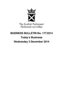 BUSINESS BULLETIN No[removed]Today’s Business Wednesday 3 December 2014 Summary of Today’s Business Meetings of Committees