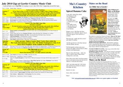 July 2014 Gigs at Gawler Country Music Club A special thank you to Ian Fisk for keeping us up to date with what’s happening around the traps... Tue 1 8-12pm st  S aturday 1