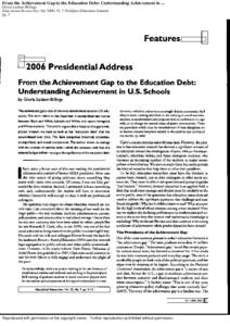 From the Achievement Gap to the Education Debt: Understanding Achievement in ... Gloria Ladson-Billings Educational Researcher; Oct 2006; 35, 7; ProQuest Education Journals pg. 3  Reproduced with permission of the copyri