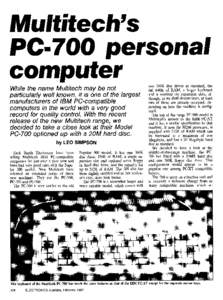 PC-700 personal computer While the name Multitech may be not particularly well known, it is one of the largest manufacturers of IBM PC-compatible computers in the world with a very good
