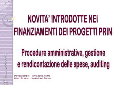 Daniela Nardini - Anna Lucia Palma Ufficio Ricerca - Università di Firenze Tematiche affrontate 