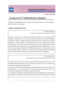 Issue#2, AugustComing up the 2nd ISO/SR Meeting in Bangkok Following the 1st ISO/SR/WG meeting in Salvador, the 2nd WG meeting is to be held in Bangkok, Thailand from 26th to 30th September.