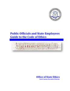 Public Officials and State Employees Guide to the Code of Ethics Office of State Ethics Carol Carson, Executive Director