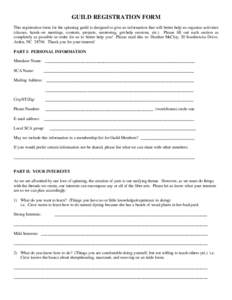 GUILD REGISTRATION FORM This registration form for the spinning guild is designed to give us information that will better help us organize activities (classes, hands-on meetings, contests, projects, mentoring, get-help s