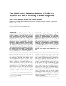 The Relationship Between Rates of HVc Neuron Addition and Vocal Plasticity in Adult Songbirds Luisa L. Scott, Ernest J. Nordeen, and Kathy W. Nordeen Neuroscience Program and Department of Brain and Cognitive Sciences, U