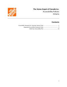 The Home Depot of Canada Inc. Accessibility Policies Ontario Contents Accessibility Standards for Customer Service Policy …………………………………………… 2