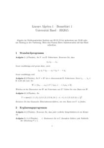 Lineare Algebra 1 – Bonusblatt 1 Universit¨at Basel – HS2015 Abgabe im Mathematischen Institut ambis sp¨atestens umoder am Montag in der Vorlesung. Bitte den Namen Ihres Assistierenden auf das Blat