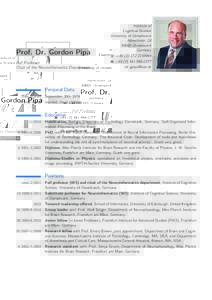 Prof. Dr. Gordon Pipa Full Professor Chair of the Neuroinformatics Department Institute of Cognitive Science