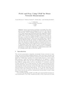 Probe and Pray: Using UPnP for Home Network Measurements Lucas DiCioccio1,2 , Renata Teixeira2,3 , Martin May1 , and Christian Kreibich4 1  2