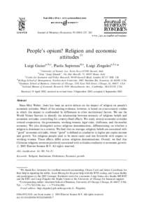 Journal of Monetary Economics–282  People’s opium? Religion and economic attitudes$ Luigi Guisoa,b,c, Paola Sapienzad,e, Luigi Zingalese,f,c,* a