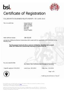 Certificate of Registration COLLABORATIVE BUSINESS RELATIONSHIPS - BS 11000:2010 This is to certify that: Unipart Rail Ltd Jupiter Building