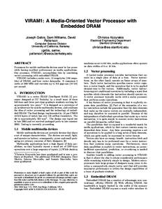 VIRAM1: A Media-Oriented Vector Processor with Embedded DRAM Christos Kozyrakis Joseph Gebis, Sam Williams, David Patterson
