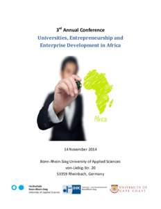 3rd Annual Conference Universities, Entrepreneurship and Enterprise Development in Africa 14 November 2014 Bonn-Rhein-Sieg University of Applied Sciences