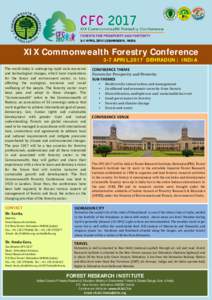 XIX Commonwealth Forestry Conference 3-7 APRIL,2017 DEHRADUN | INDIA The world today is undergoing rapid socio-economic and technological changes, which have implications for the forest and environment sector, in turn,