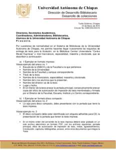 Dirección de Desarrollo Bibliotecario Desarrollo de colecciones Tuxtla Gutiérrez, Chiapas 24 de Marzo de 2015 Circular No. DDB/DDC