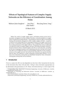 Effects of Topological Features of Complex Supply Networks on the Efficiency of Coordination Among Firms Mohsen Jafari Songhori ∗  Jens Pfau †