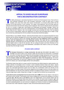APPEAL TO GOOD-WILLED EUROPEANS FOR A RECONSTRUCTION CONTRACT T  he 2014 political year is extremely important for the future of the European Union. There will be a