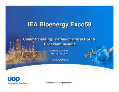 IEA Bioenergy Exco59 Commercializing Thermo-chemical R&D & Pilot Plant Results Golden, Golden, Colorado Colorado