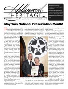 The publication of Hollywood Heritage, a private, non-profit organization dedicated to preservation of the historic built environment in Hollywood and to education about the role of the early flim industry and its pionee