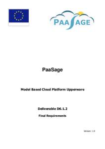 PaaSage-D6.1.2-Final-Requirements-v10-final