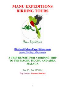 MANU EXPEDITIONS BIRDING TOURS [removed] www.BirdingInPeru.com A TRIP REPORT FOR A BIRDING TRIP