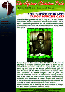 The African Christian Pulse A Bulletin of the All Africa Conference of Churches May 2012 A TRIBUTE TO THE LATE CANON BURGESS CARR