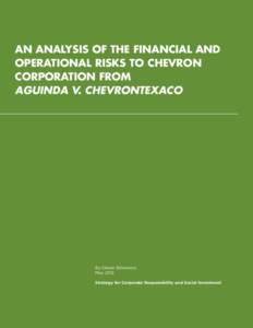 An Analysis of the Financial and Operational Risks to Chevron Corporation From Aguinda v. ChevronTexaco  By Simon Billenness