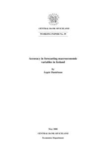 CENTRAL BANK OF ICELAND WORKING PAPERS No. 39 Accuracy in forecasting macroeconomic variables in Iceland by