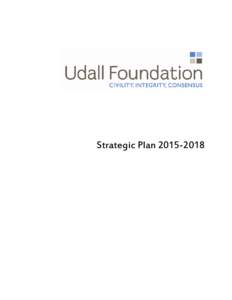 Strategic Plan[removed]  Udall Foundation Strategic Plan[removed]July 2014