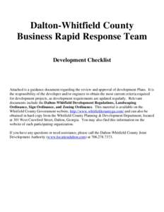 Dalton-Whitfield County Business Rapid Response Team Development Checklist Attached is a guidance document regarding the review and approval of development Plans. It is the responsibility of the developer and/or engineer