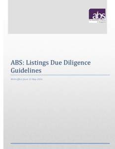 ABS: Listings Due Diligence Guidelines With effect from 13 May 2016 ABS: Listings Due Diligence Guidelines