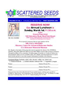 SCATTERED SEEDS PUBLISHED FOUR TIMES PER YEAR BY THE JEWISH GENEALOGICAL SOCIETY OF PALM BEACH COUNTY, INC. VOLUME XVI NO. 1 Celebrating our 18th“Chai” Year