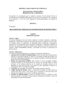 REPÚBLICA BOLIVARIANA DE VENEZUELA HUGO RAFAEL CHÁVEZ FRÍAS PRESIDENTE DE LA REPÚBLICA En ejercicio de la atribución que le confiere el numeral 10 del artículo 236 de la Constitución de la República Bolivariana d