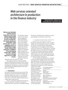 HAUPTBEITRAG / WEB SERVICES-ORIENTED ARCHITECTURE  Web services-oriented architecture in production in the finance industry