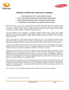 TELEVISA INVESTS US$1.6 BILLION IN IUSACELL • Televisa could own a 50% equity interest in Iusacell  100% of the funds are allocated to funding Iusacell’s business plan