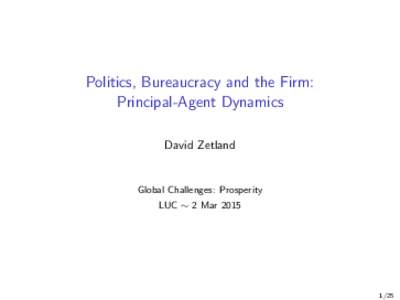 Politics, Bureaucracy and the Firm:  Principal-Agent Dynamics