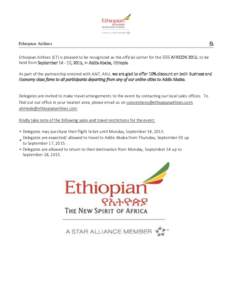 Ethiopian Airlines Ethiopian Airlines (ET) is pleased to be recognized as the official carrier for the IEEE AFRICON 2015, to be held from September, 2015, in Addis Ababa, Ethiopia. As part of the partnership ente