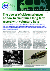 SummerThe power of citizen science: or how to maintain a long term record with voluntary help As was recounted in an earlier edition of the Newsletter, citizen science is being