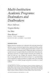 Multi-Institution Academic Programs: Dealmakers and Dealbreakers Dawn Anderson Virginia Moxley