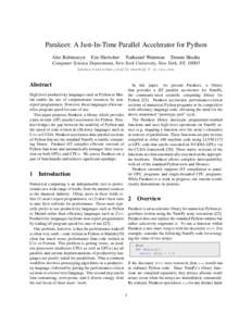 Parakeet: A Just-In-Time Parallel Accelerator for Python Alex Rubinsteyn Eric Hielscher Nathaniel Weinman Dennis Shasha Computer Science Department, New York University, New York, NY, 10003 {alexr,hielscher,nsw233,shasha