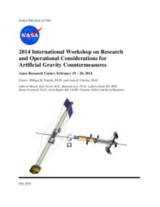 NASA/TM2014 International Workshop on Research and Operational Considerations for Artificial Gravity Countermeasures Ames Research Center, February 19 – 20, 2014