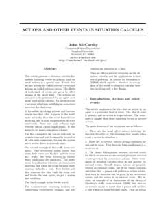 ACTIONS AND OTHER EVENTS IN SITUATION CALCULUS  John McCarthy Computer Science Department Stanford University Stanford, CA 94305