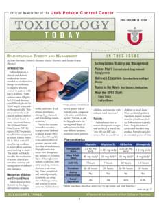 Official Newsletter of the Utah Poison Control Center 2016 • VOLUME 18 • ISSUE 1 T O D A Y Sulfonylureas: Toxicity