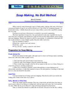 Soap Making, No Boil Method Rhea H. Gardner Extension Home Management Specialist[removed]FL 27